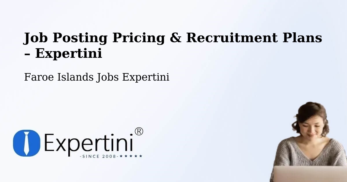 Job Posting Pricing & Recruitment Plans – Miðvágur - Miðvágur, Faroe Islands Jobs Expertini